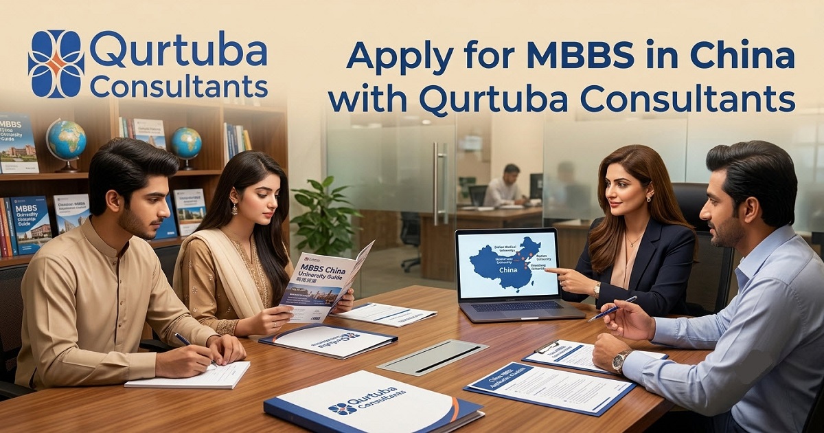 Apply for MBBS in China with Qurtuba Consultants